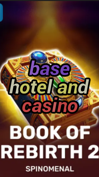 base hotel and casino-trdjkmsxjksdss.com